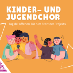 Tag der offenen Tür: Start Kinder- und Jugendchor