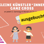 Kleine Künstler*innen ganz groß